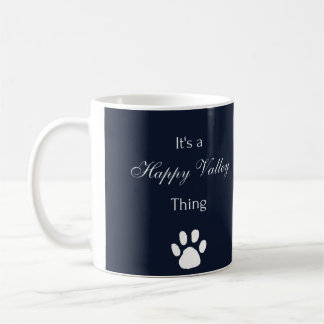 It's a Happy Valley Thing Mug