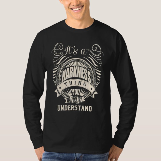 It's a HARKNESS thing you wouldn't understand T-Shirt (Front)