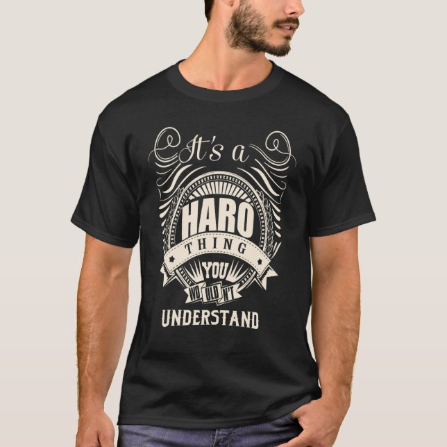 It's a HARO thing you wouldn't understand   T-Shirt (Front)