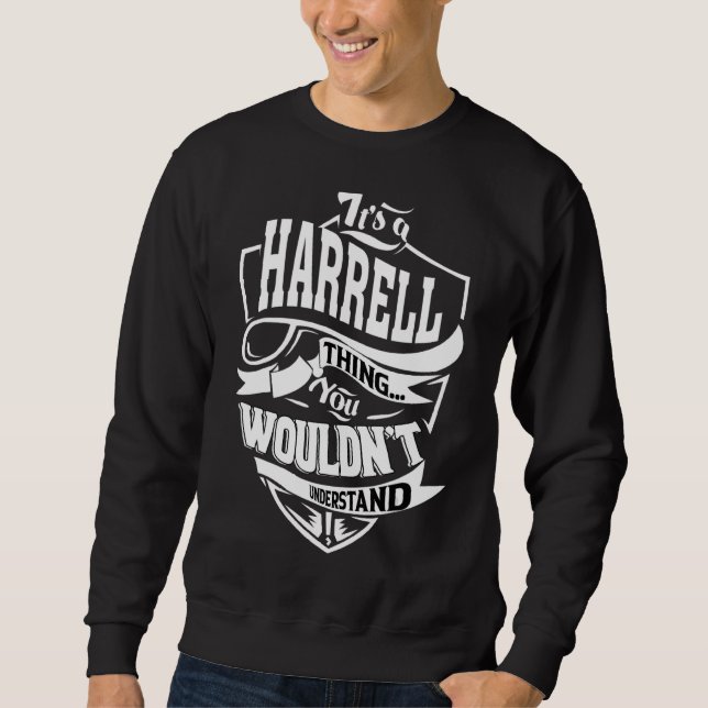 It's A Harrell Thing   Sweatshirt (Front)