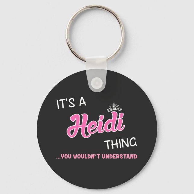 It's a Heidi thing you wouldn't understand Keychain (Front)
