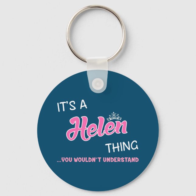 It's a Helen thing you wouldn't understand Keychain (Front)