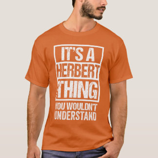 Its A Herberthing You Wouldnt Understand First Nam T-Shirt