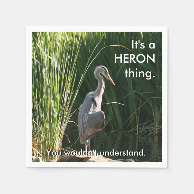 It's a Heron Thing Napkins (Front)