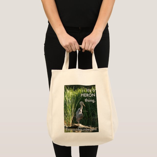 It's a Heron Thing Tote Bag (Front (Product))