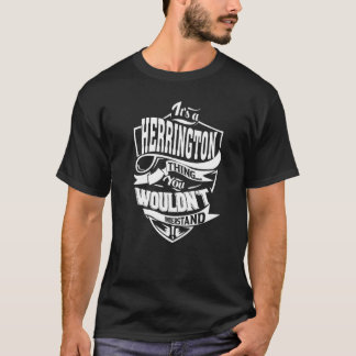 It's a HERRINGTON Thing T-Shirt