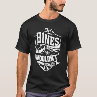 It's A Hines Thing T-Shirt