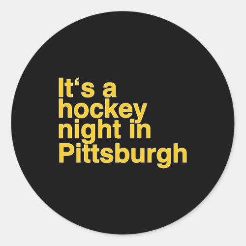 Its A Hockey Night In Pittsburgh Classic Round Sticker