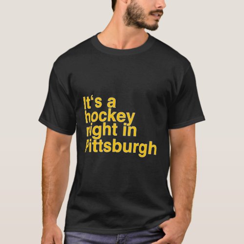 Its A Hockey Night In Pittsburgh T_Shirt
