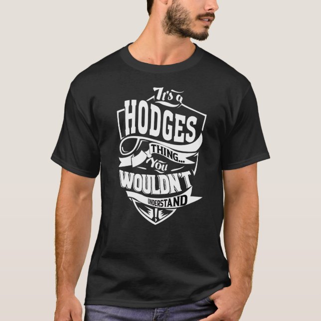 It's A Hodges Thing T-Shirt (Front)