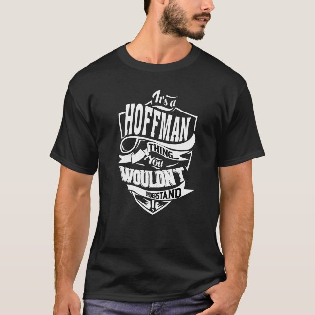 It's A Hoffman Thing T-Shirt (Front)
