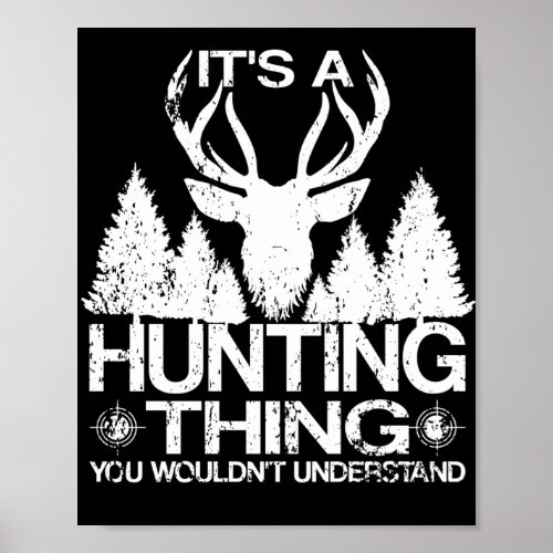 Its A Hunting Thing Funny Hunter Stag Saying Poster