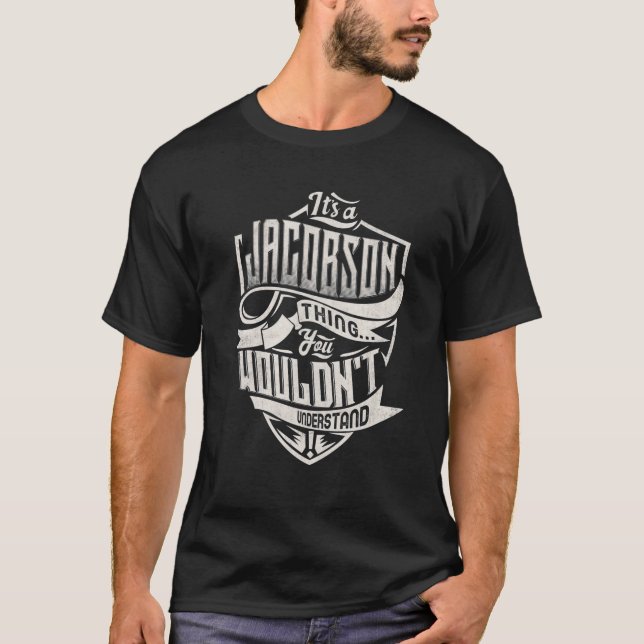 It's A JACOBSON Thing You Wouldn't Understand Clas T-Shirt (Front)