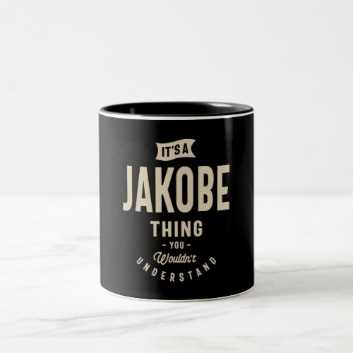 Its a Jakobe Thing _ Name Jakobe Two_Tone Coffee Mug