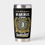 It's a JAMORIE Thing You Wouldn't Understand Insulated Tumbler