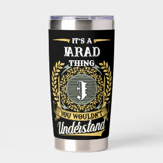 It's a JARAD Thing You Wouldn't Understand Insulated Tumbler