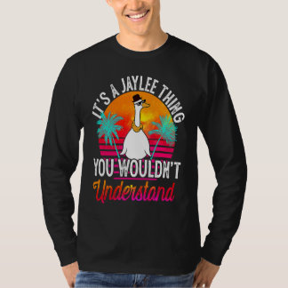 It's A Jaylee Thing You Wouldn't Understand Jayle T-Shirt