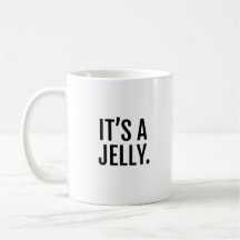 It's a Jelly