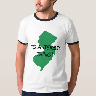 It's A Jersey Thing! T-Shirt