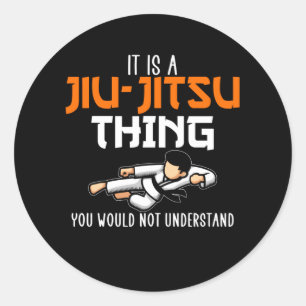 its a jiu-jitsu think classic round sticker