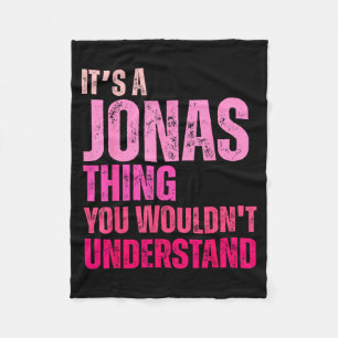 It's A Jonas Thing You Wouldn't Understand Birth-d Fleece Blanket