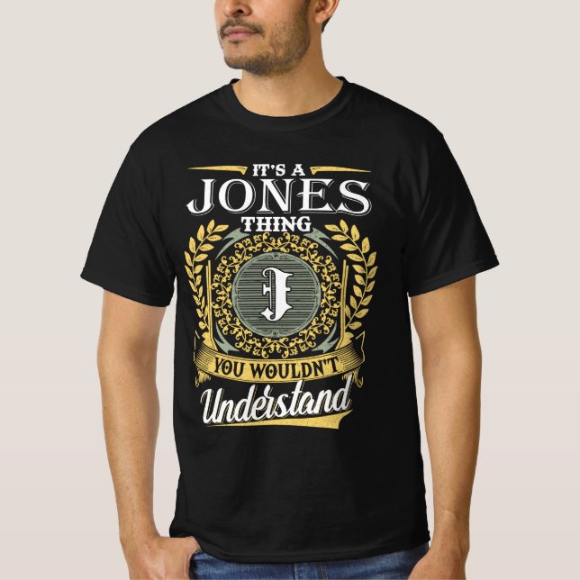 It's A Jones Thing You Couldn't Understand T-Shirt (Front)