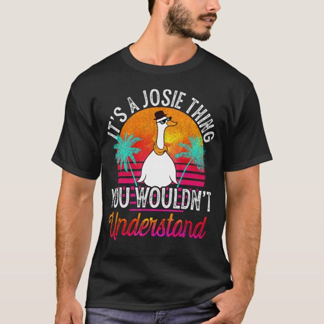 It's A Josie Thing You Wouldn't Understand Funny J T-Shirt (Front)