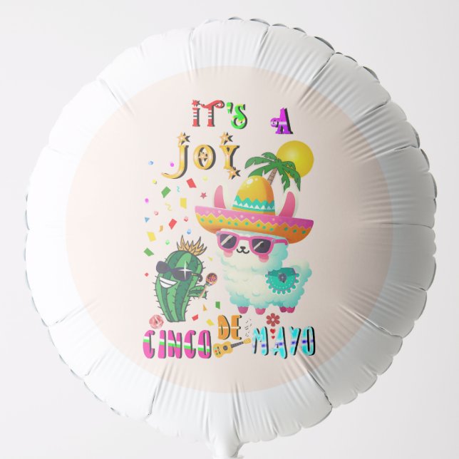 It's A Joy Cinco De Mayo Balloon (Front)