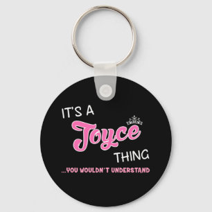 It's a Joyce thing you wouldn't understand Keychain