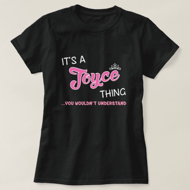 It's a Joyce thing you wouldn't understand T-Shirt (Design Front)