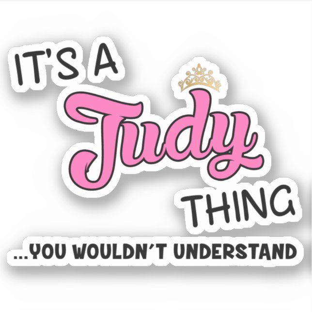 It's a Judy thing you wouldn't understand Sticker (Front)