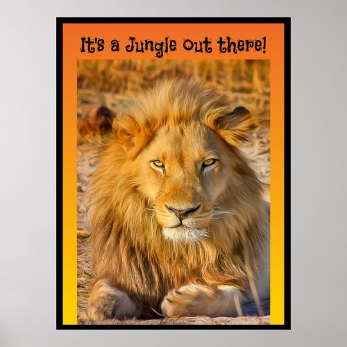 Its a Jungle out there Poster