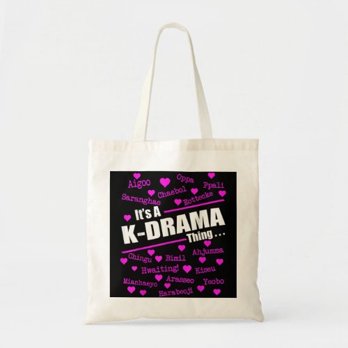 Its a K_Drama Thing Korean Words Tee Tote Bag