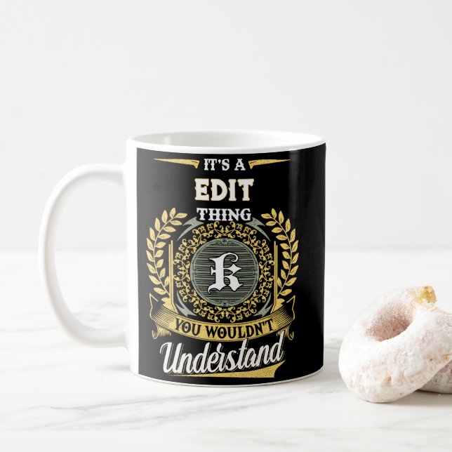 It's a K Thing You Wouldn't Understand Coffee Mug (With Donut)