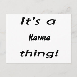 It's a karma thing! postcard