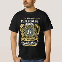 It's A Karma Thing You Couldn't Understand