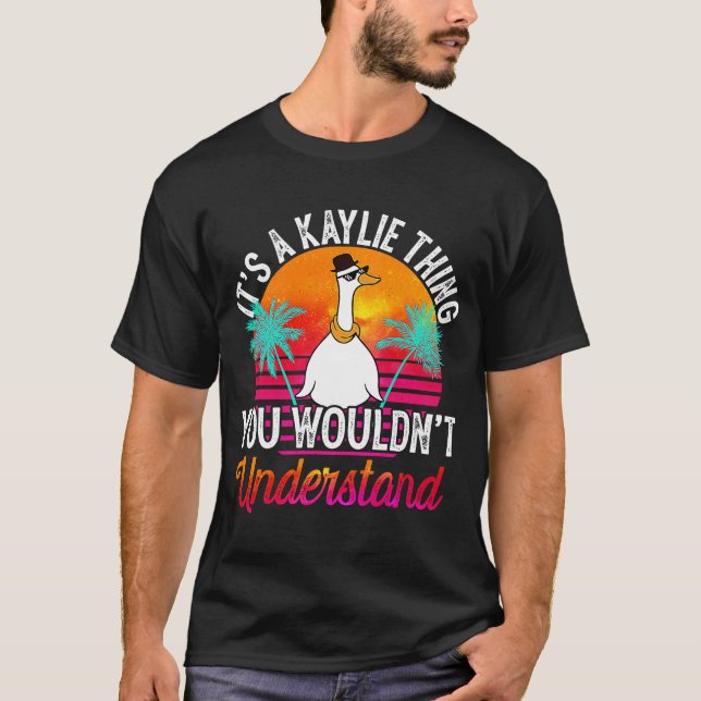 It's A Kaylie Thing You Wouldn't Understand  Kayli T-Shirt (Front)