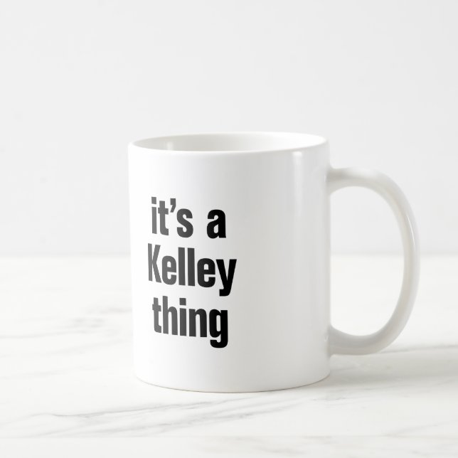 its a kelley thing coffee mug (Right)