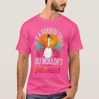 It's A Kennedi Thing You Wouldn't Understand  Kenn T-Shirt