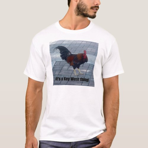 Its a Key West thing T_Shirt