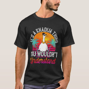 It's A Khadija Thing You Wouldn't Understand Khad T-Shirt