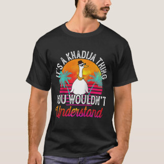 It's A Khadija Thing You Wouldn't Understand  Khad T-Shirt