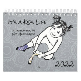 It&#39;s a Kids Life drawings of kids Calendar