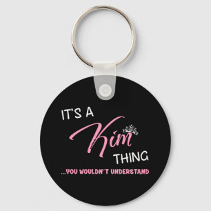 It's a Kim thing you wouldn't understand novelty Keychain