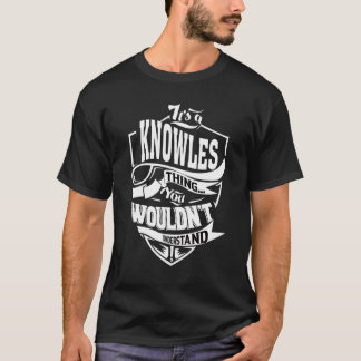 It's A Knowles Thing T-Shirt