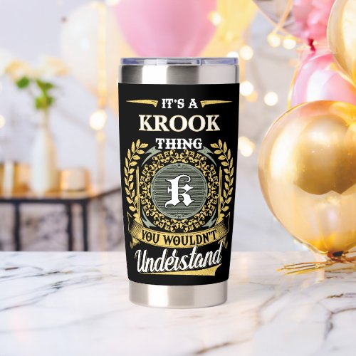 It's a KROOK Thing You Wouldn't Understand Insulated Tumbler