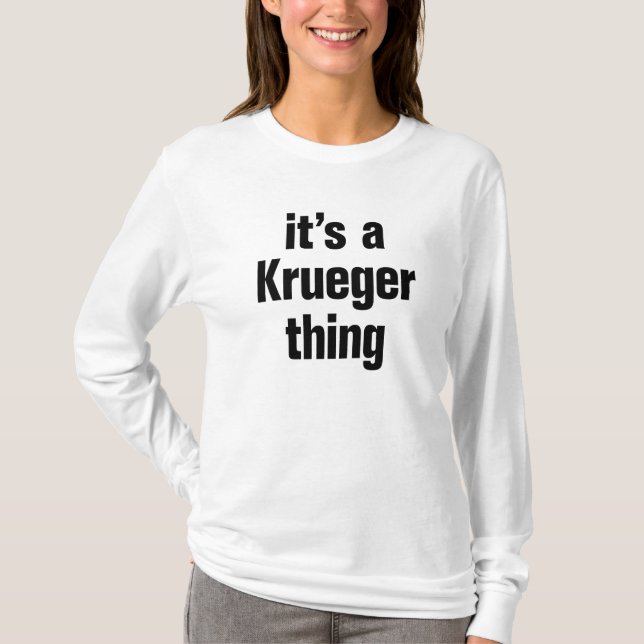 its a krueger thing T-Shirt (Front)