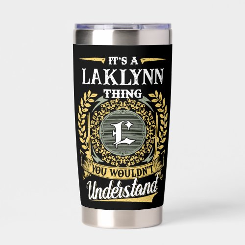 It's a LAKLYNN Thing You Wouldn't Understand Insulated Tumbler