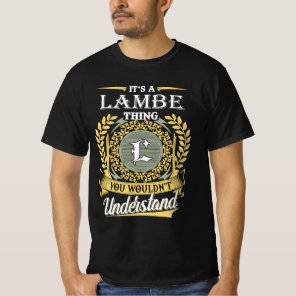 It's A Lambe Thing You Couldn't Understand T-Shirt