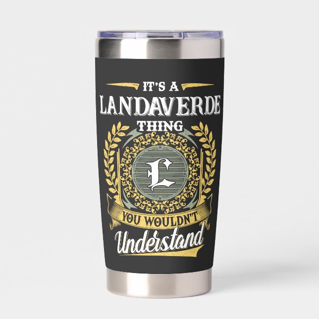 It's a LANDAVERDE Thing You Wouldn't Understand Insulated Tumbler (Front)